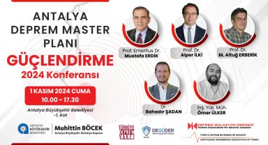 'Antalya Deprem Master Planı-Güçlendirme Konferansı' düzenlenecek
