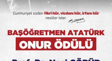 Başöğretmen Atatürk Onur Ödülü, Prof. Dr. Naci Görür'e verilecek