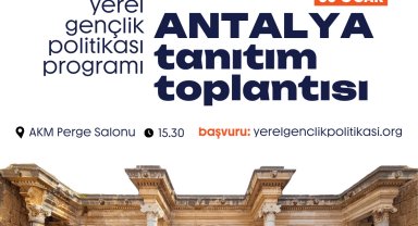 Antalya Yerel Gençlik Politikası programı başlıyor