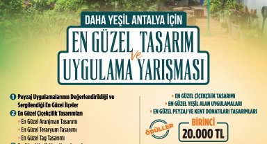 Daha yeşil Antalya için en güzel tasarım ve uygulamalar yarışacak