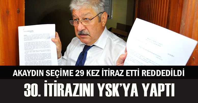 30. İTİRAZINI YSK’YA YAPTI