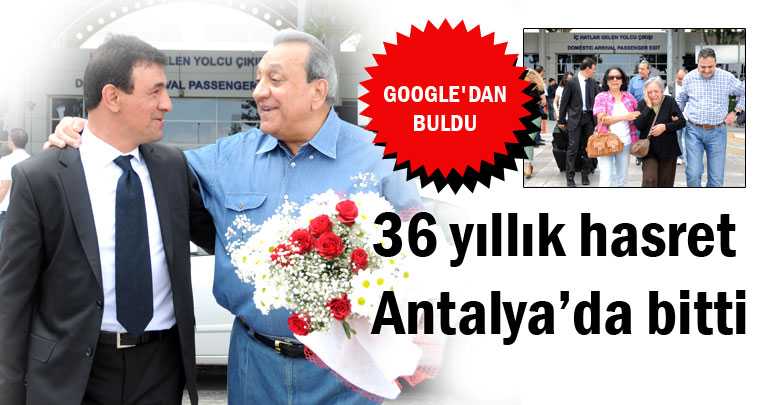 36 yıllık hasret Antalya’da bitti
