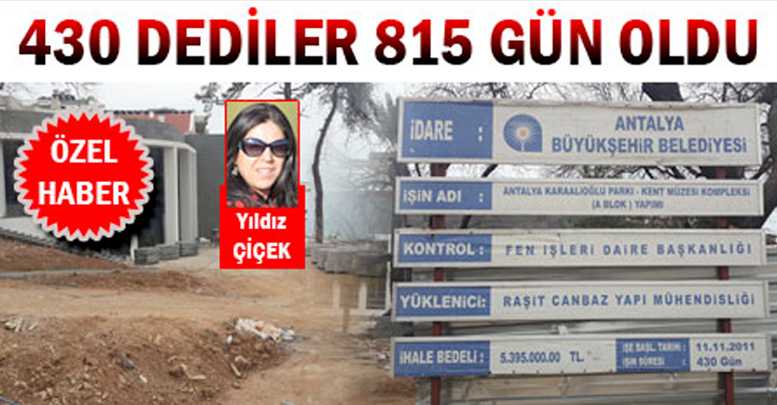 430 dediler 815 gün oldu