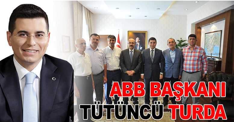 ABB Başkanı Tütüncü turda