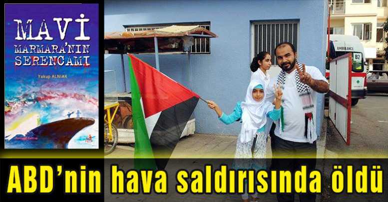 ABD’nin hava saldırısında öldü