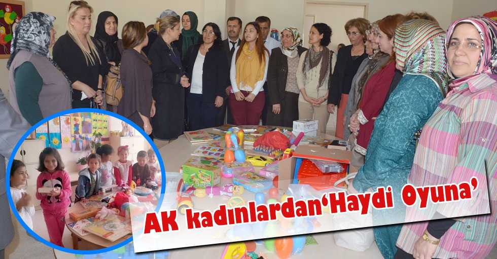 AK kadınlardan ‘Haydi Oyuna’