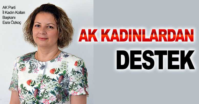 AK kadınlardan destek