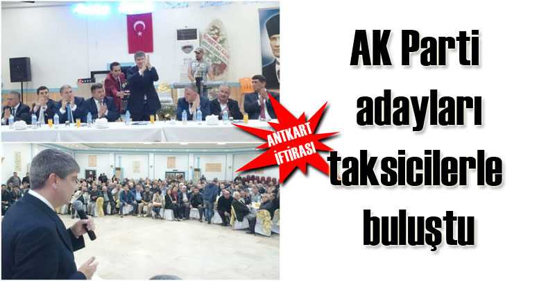 AK Parti adayları taksicilerle buluştu