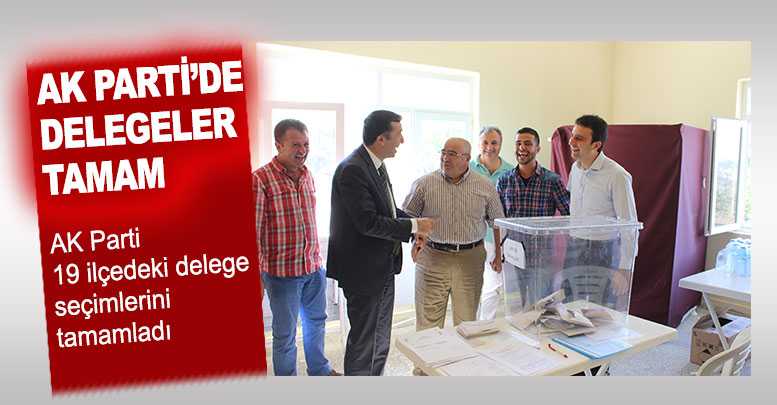AK Parti’de delegeler tamam