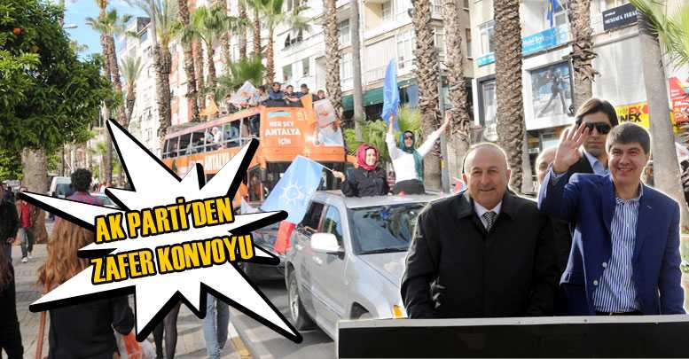 AK PARTİ'DEN ZAFER KONVOYU
