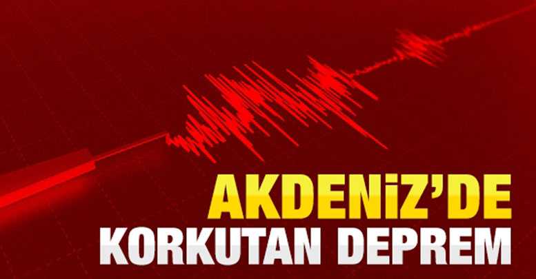 Akdeniz'de korkutan deprem