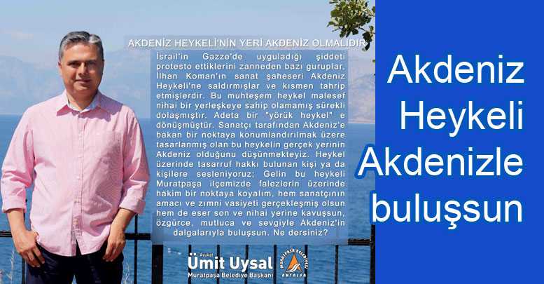 Akdeniz Heykeli Akdenizle buluşsun