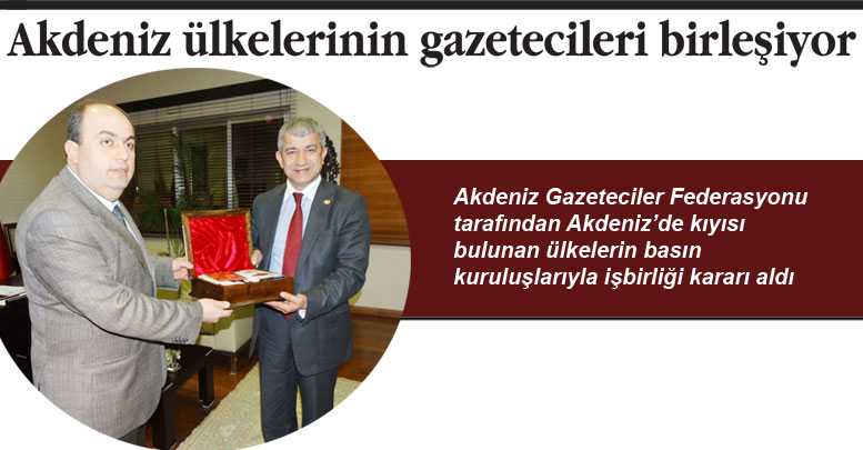 Akdeniz ülkelerinin gazetecileri birleşiyor
