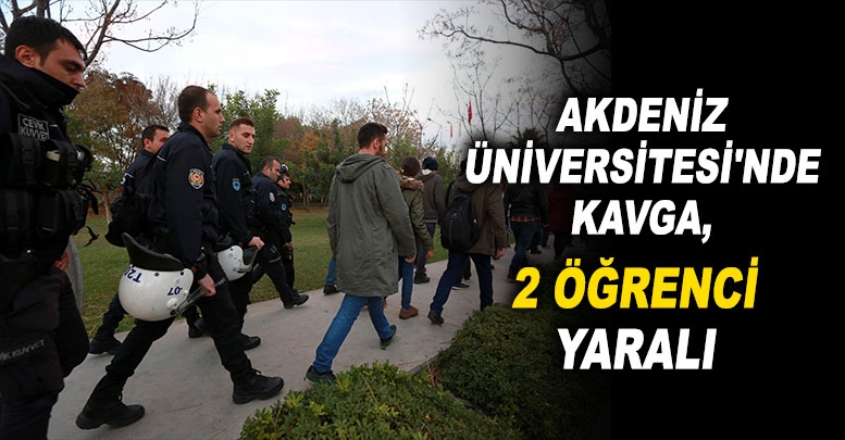 Akdeniz Üniversitesi'nde kavga