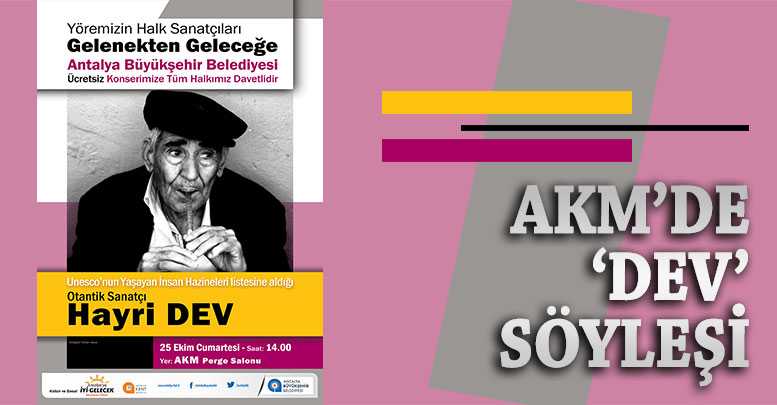 AKM’de ‘Dev’ söyleşi