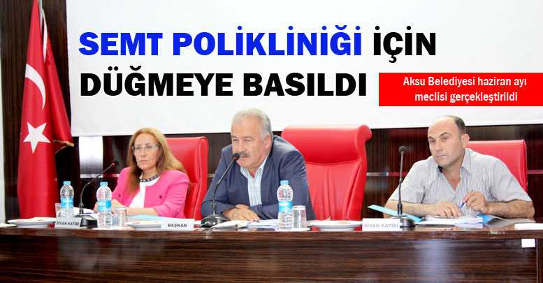 Aksu’da semt polikliniği için düğmeye basıldı