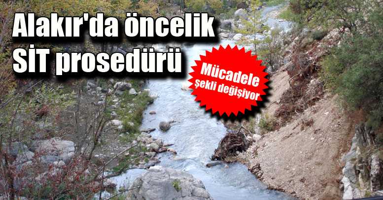 Alakır'da öncelik SİT prosedürü