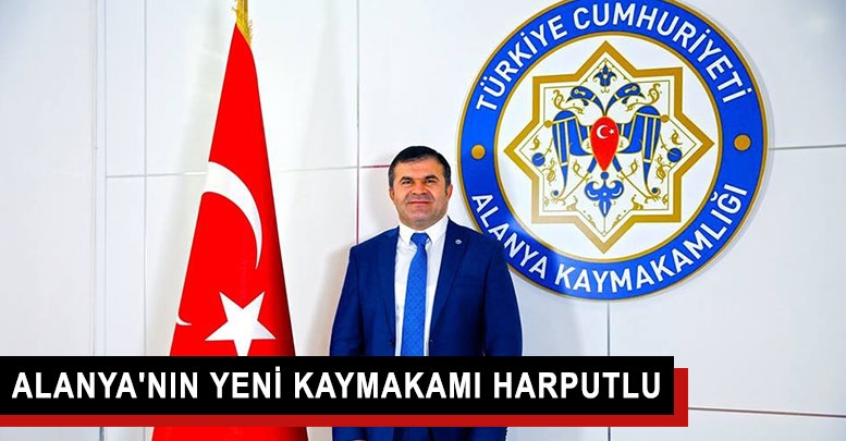 Alanya'nın yeni kaymakamı Harputlu