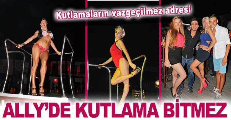ALLY’de kutlama bitmez