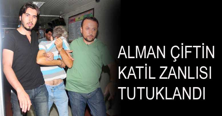 Alman çiftin katil zanlısı tutuklandı