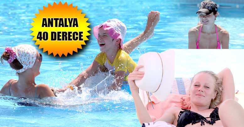 Antalya 40 derece
