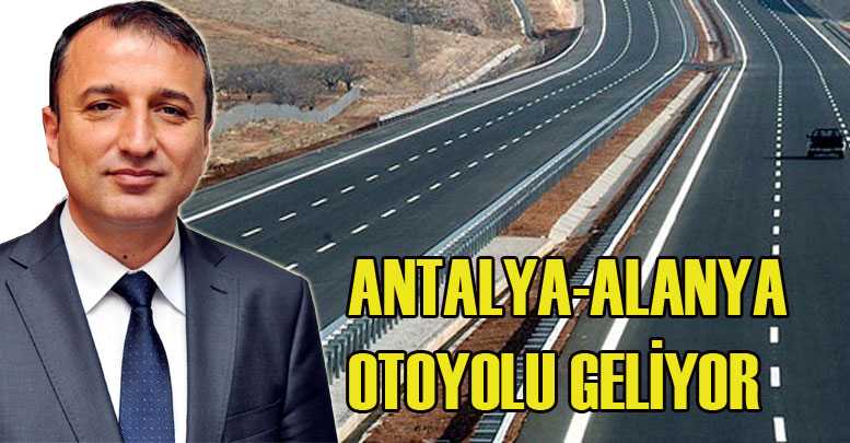 ANTALYA-ALANYA OTOYOLU GELİYOR
