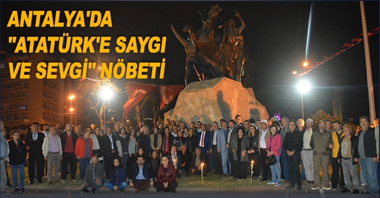 Antalya'da "Atatürk'e saygı ve sevgi" nöbeti