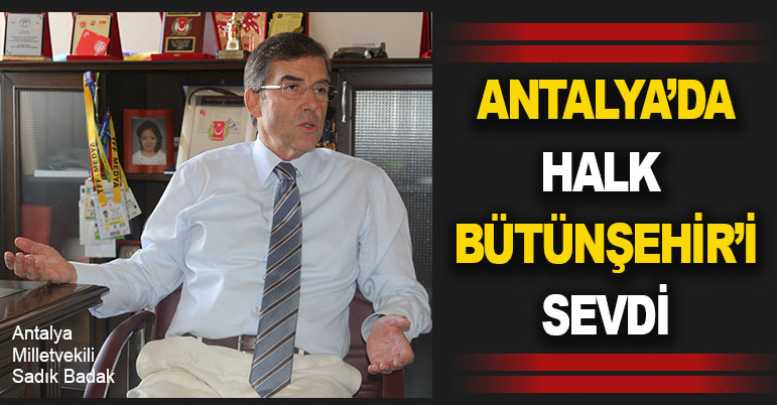 Antalya’da halk Bütünşehir’i sevdi
