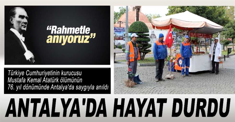 ANTALYA’DA HAYAT DURDU