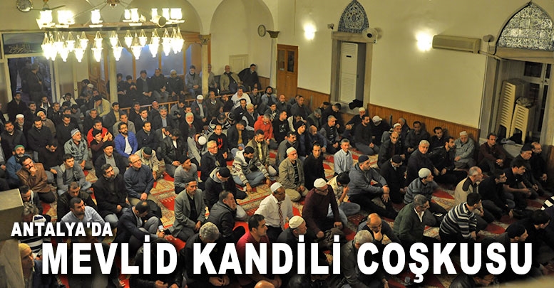 Antalya'da Mevlid Kandili coşkusu