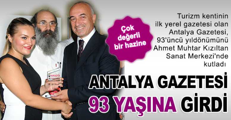 Antalya Gazetesi 93 yaşına girdi