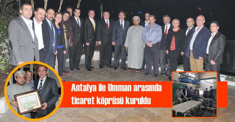 Antalya ile Umman arasında ticaret köprüsü kuruldu