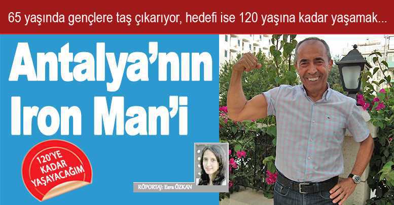 Antalya’nın Iron Man’i