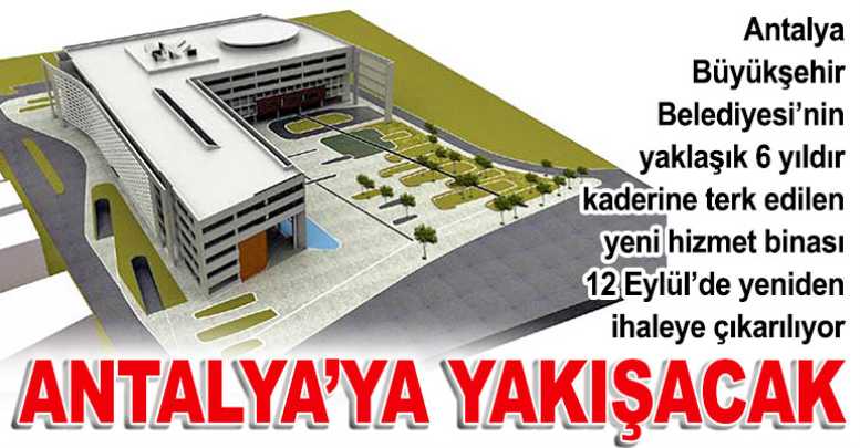 Antalya’ya yakışacak