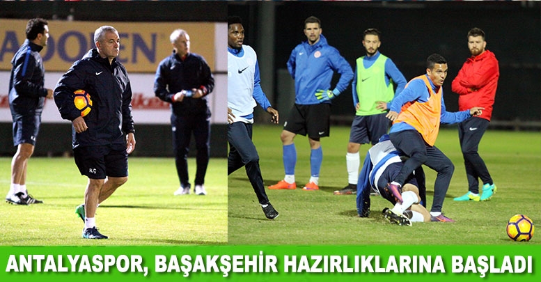 Antalyaspor, Başakşehir hazırlıklarına başladı