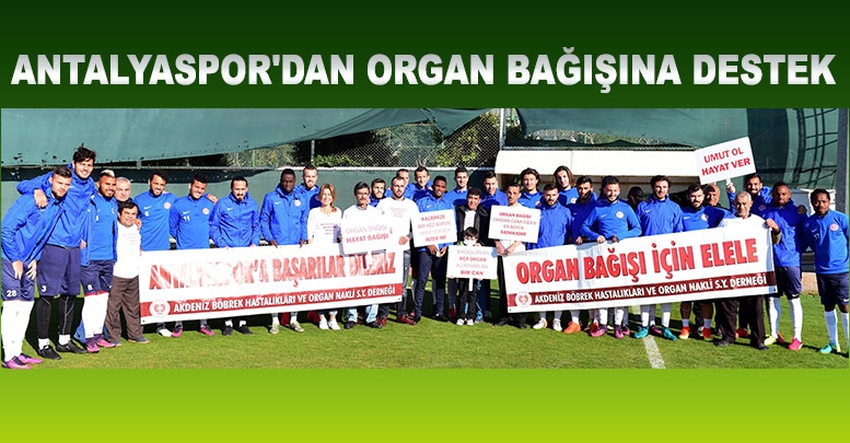 Antalyaspor'dan organ bağışına destek