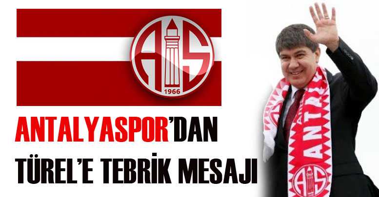 Antalyaspor’dan Türel’e tebrik mesajı