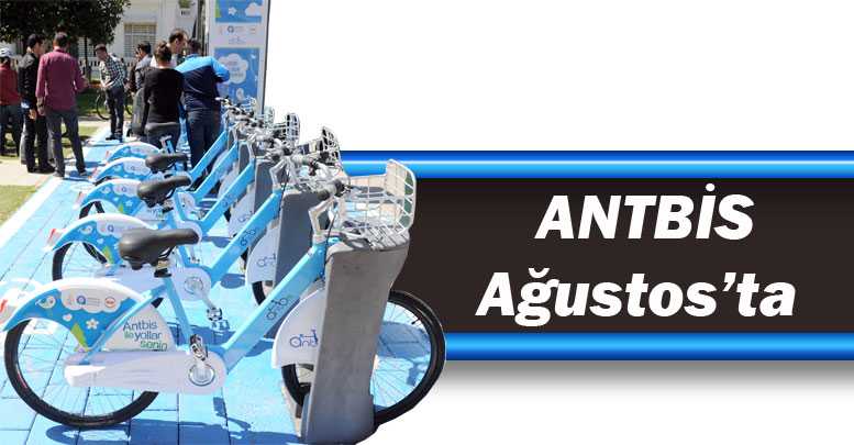 ANTBİS Ağustos’ta