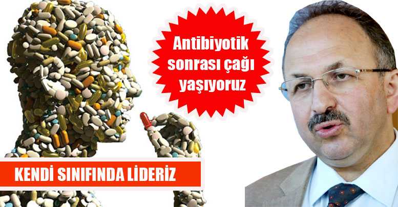 Antibiyotik sonrası çağı yaşıyoruz