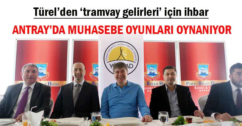 ANTRAY’DA MUHASEBE OYUNLARI OYNANIYOR