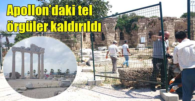 Apollon’daki tel örgüler kaldırıldı