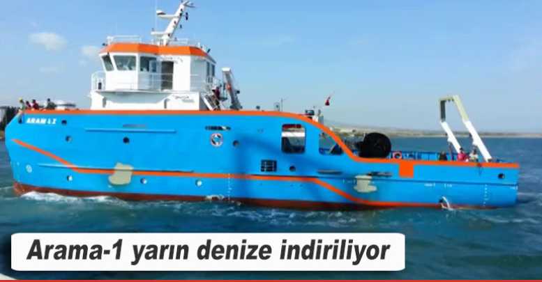 Arama-1 bugün denize indiriliyor