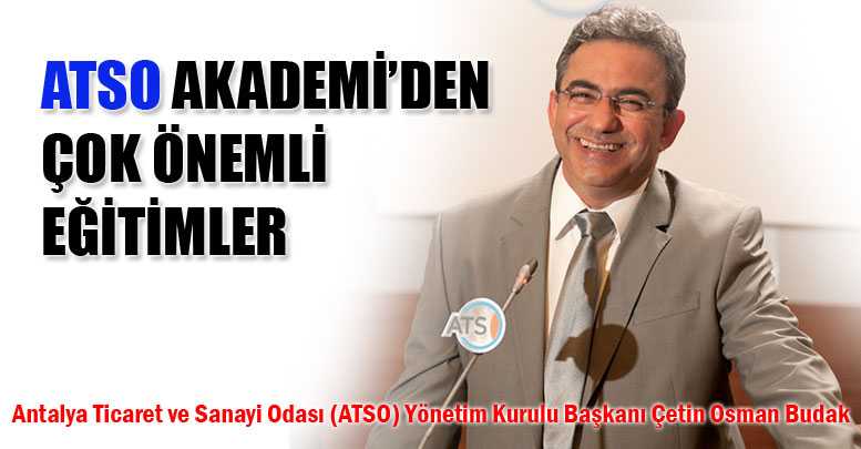 ATSO Akademi’den çok önemli eğitimler