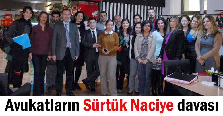 Avukatların ‘Sürtük Naciye’ davası