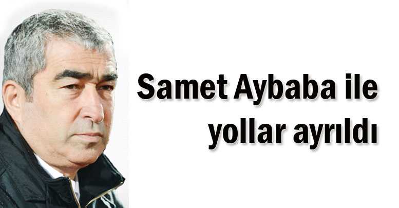 Aybaba ile yollar ayrıldı