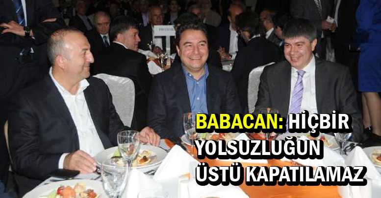 BABACAN: HİÇBİR YOLSUZLUĞUN ÜSTÜ KAPATILAMAZ
