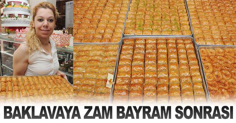 Baklavaya zam bayram sonrası