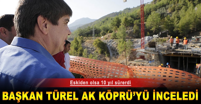 Başkan Türel Ak Köprü’yü inceledi