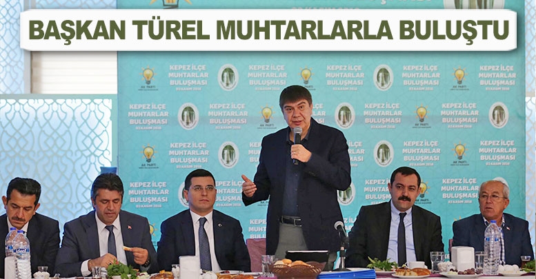 Başkan Türel muhtarlarla buluştu