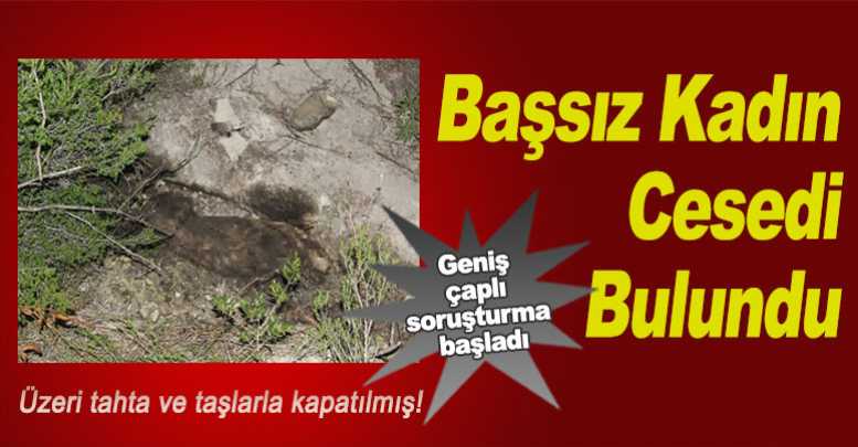 Başsız kadın cesedi bulundu